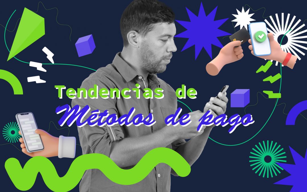 Las últimas tendencias en métodos de pago electrónicos